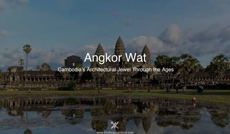 Angkor Wat: Cambodia’s Architectural Jewel Through the Ages