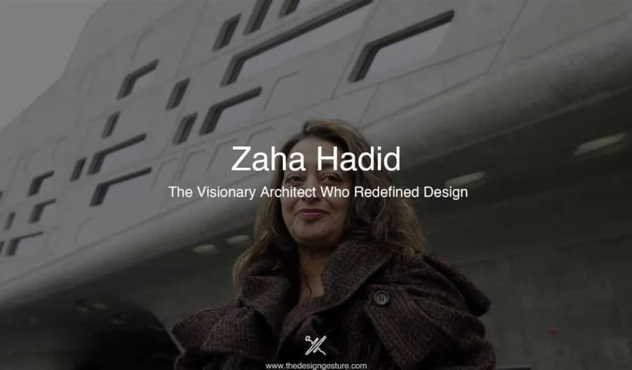 Zaha Hadid: The Visionary Architect Who Redefined Design